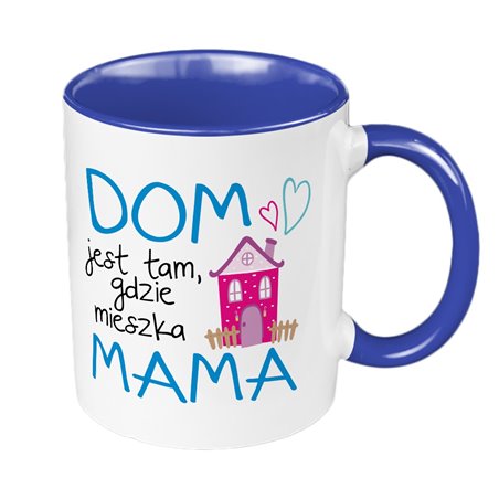 Kubek 330 ml kolorowy z nadrukiem "Dom jest tam, gdzie mieszka mama" - idealny na dzień mamy.