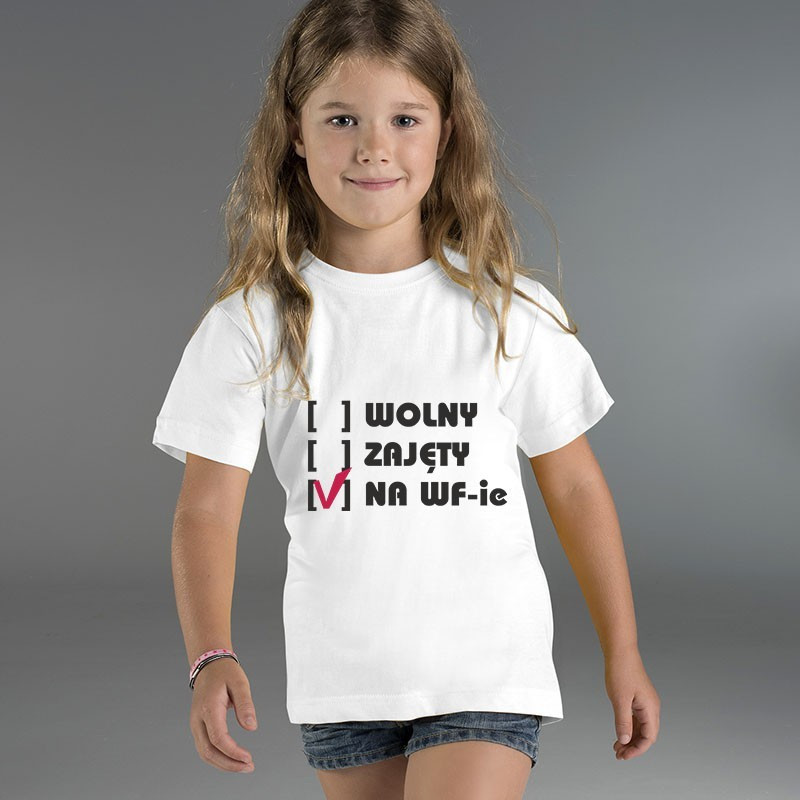 Koszulka dziecięca na WF z napisem "Wolny, zajęty, na w-fie" - bawełniana lub oddychająca.
