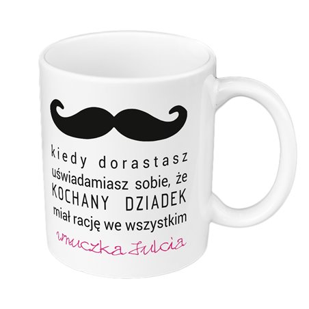 "Kochany dziadek miał rację" - kubek 330 ml kolorowy.