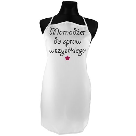 "Mamadżer do spraw wszystkiego" - idealny prezent na dzień mamy - fartuszek (fartuch) kuchenny.