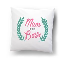 "Mum is the boss"- poduszka na dzień matki.