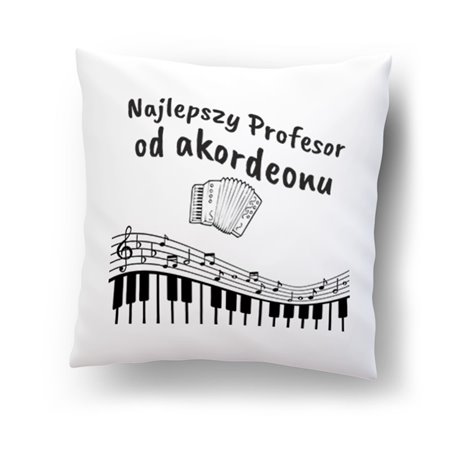 Poduszka z mikrofibry  "Najlepszy Profesor od akordeonu ".