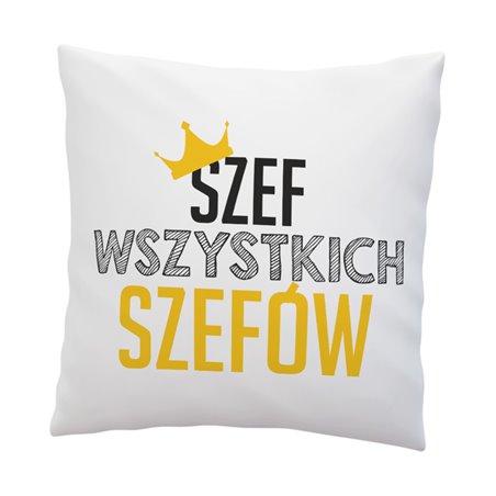 Poduszka dla szefa "Szef wszystkich szefów".