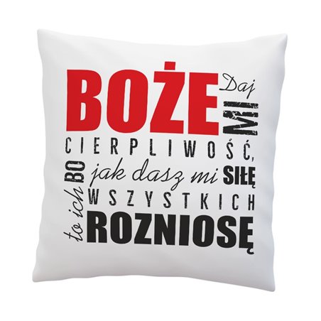 Poduszka ze śmiesznym tekstem "Boże daj mi cierpliwość".