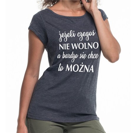 Koszulka "Jeżeli czegoś nie wolno, a bardzo się chce to można" - (nietoperz) damska.