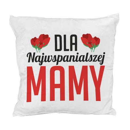 Pluszowa poduszka "Dla najwspanialszej mamy".