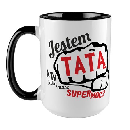Kubek XXL (450ml) dla taty z napisem "Jestem tatą, a ty jaką masz super moc"?