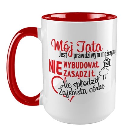 Kubek XXL (450ml) dla taty z napisem "Mój tata jest prawdziwym mężczyzną..."