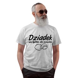 Koszulka dla dziadka - "Dziadek nie tylko do orzechów". 2