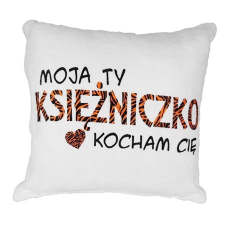 Pluszowa poduszka "Moja Ty księżniczko kocham Cię".