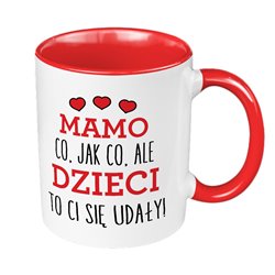 Kubek 330 ml kolorowy dla mamy z napisem - Mamo co jak co, ale dzieci to Ci się udały.