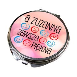 Lusterko z imieniem - A Zuzanna zawsze piękna - zmień imię- różne kształty. 2