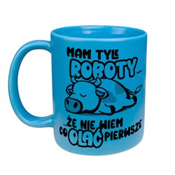 Matowy kolorowy kubek "Mam tyle roboty" - fajny prezent dla kolegi/ koleżanki z pracy.