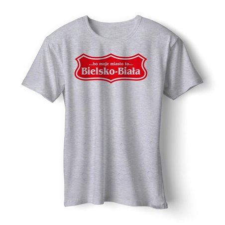 Koszulka dla mieszkańca lub miłośnika Bielska-Białej - Bo moje miasto to Bielsko-Biała.