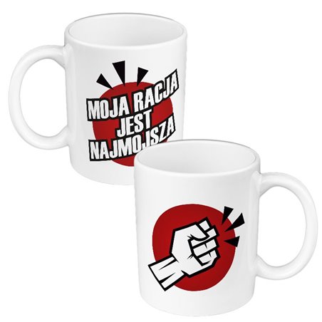 Zabawny kubek 330 ml kolorowy z napisem - Moja racja jest najmojsza.