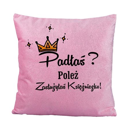 Brokatowa poduszka z napisem "Padłaś? Poleż..." 40 x 40 cm.