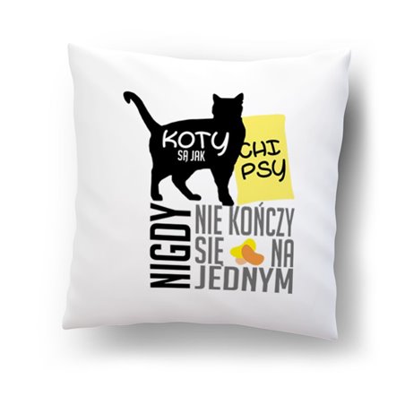 Poduszka z nadrukiem "Koty są jak chipsy".