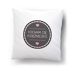 Poduszka na Walentynki- Kocham Cię Księżniczko.