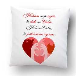 Poduszka na Walentynki- Kocham życie.