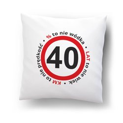 Poduszka z nadrukiem na 40 urodziny.