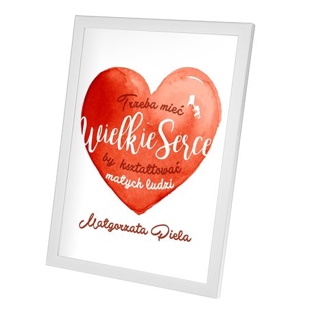 Podziękowania dla nauczyciela - plakat w ramie- "Wielkie serce"- prezent z okazji Dnia Nauczyciela.