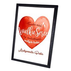 Podziękowania dla nauczyciela - plakat w ramie- "Wielkie serce"- prezent z okazji Dnia Nauczyciela. 2