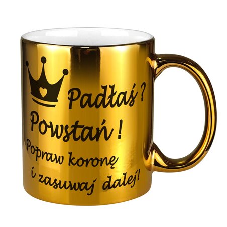 Lustrzany kubek specjalnie dla niej - Padłaś? Powstań.