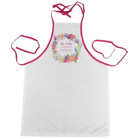 Fartuch (fartuszek) kuchenny "Dla Ciebie kochana mamusiu".