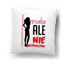 Super poduszka "Mała ale niebezpieczna".