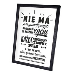 Plakat w ramie lub bez ramy - "Nie ma w życiu przypadkowych spotkań".