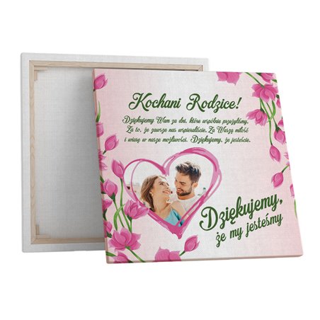 Obraz na płótnie Canvas z Twoim zdjęciem- podziękowania dla rodziców 40 x 40 cm.