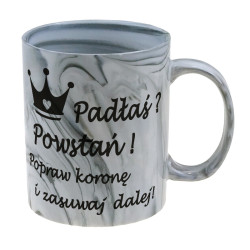 Kubek marmurek specjalnie dla niej- Padłaś? Powstań-...