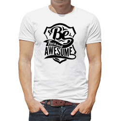 Koszulka - Be fucking awesome. 2