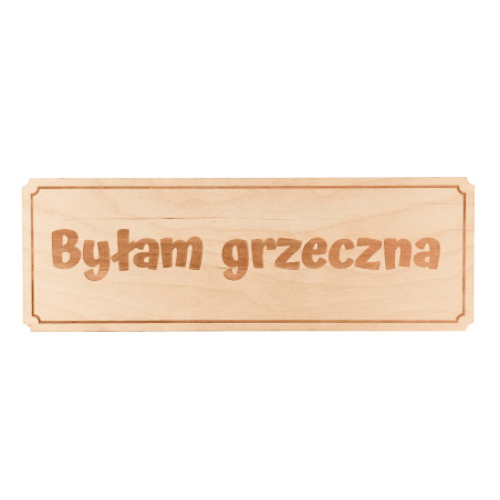 Tabliczka do sesji zdjęciowych- Byłam grzeczna- 30 x 10 cm.