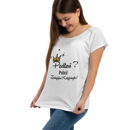 " Padłaś poleż zasłużyłaś  księżniczko" - koszulka (nietoperz) damska.