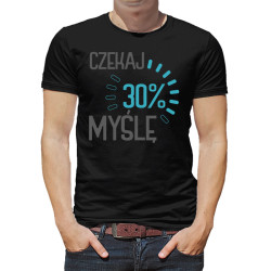 Śmieszna koszulka z napisem "Czekaj myślę".