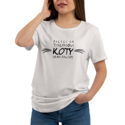 Koszulka damska taliowana "Faceci są tymczasowi. Koty są... 2