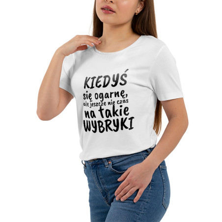 Koszulka damska taliowana "Kiedyś się ogarnę, ale jeszcze nie czas na takie wybryki".