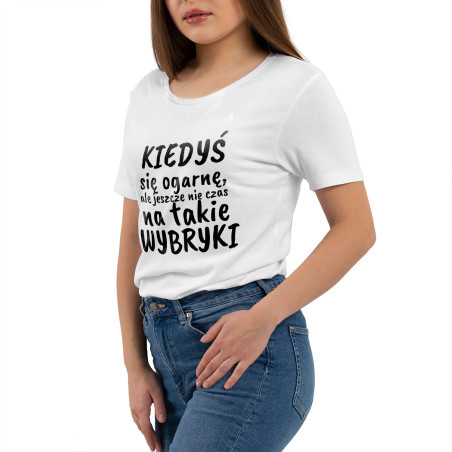 Koszulka damska taliowana "Kiedyś się ogarnę, ale jeszcze nie czas na takie wybryki".
