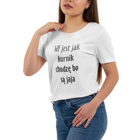 Koszulka na WF z napisem "Wf jest jak kurnik" - damska.