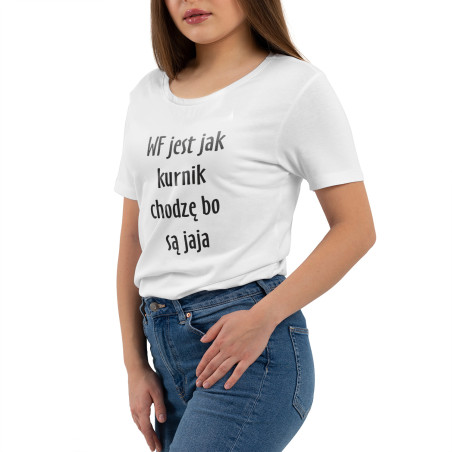Koszulka na WF z napisem "Wf jest jak kurnik" - damska.