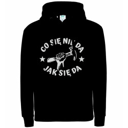Bluza męska z kapturem " Co się nie da jak się da".