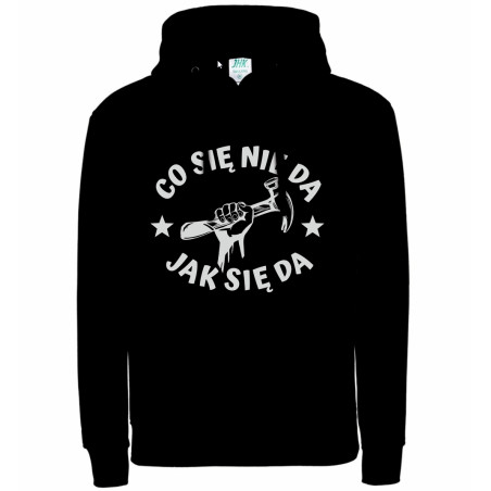 Bluza męska z kapturem " Co się nie da jak się da".