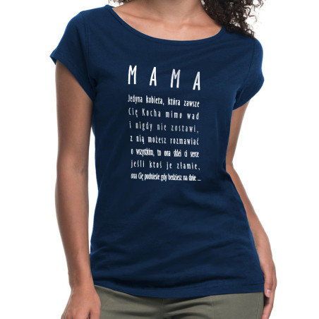 "Mama jedyna kobieta..." - koszulka damska z napisem.