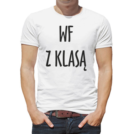 Koszulka na WF z napisem WF z klasą - męska (UNISEX).