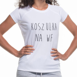 Koszulka na WF z napisem "Koszulka na WF" - damska.