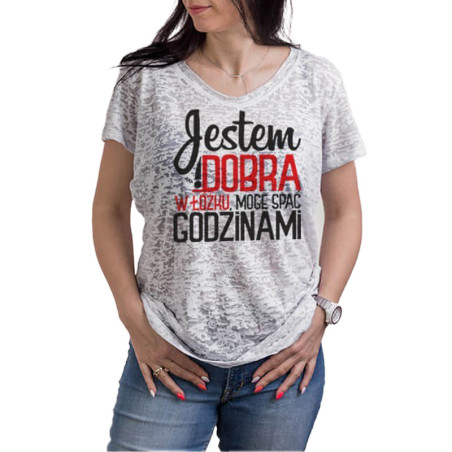"Jestem dobra w łóżku mogę spać godzinami" - super modna koszulka damska, przecierana, idealna na lato.