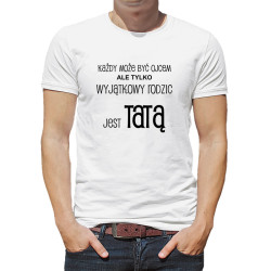 "Każdy może być ojcem, ale nie każdy może być tatą" -... 2