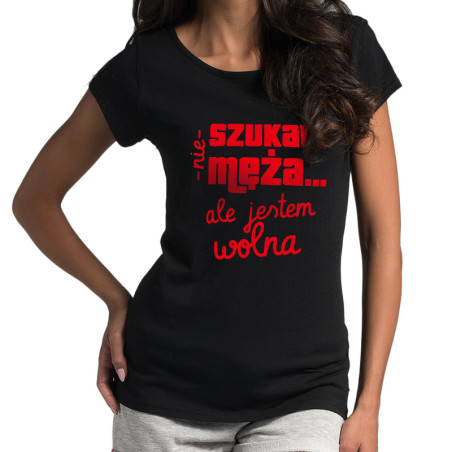 Śmieszna koszulka (nietoperz) damska - Nie szukam męża, ale jestem wolna.