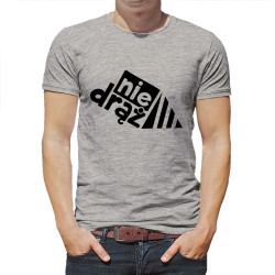 Koszulka z napisem - Nie drąż.